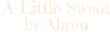 A Little Sweet by Abreu